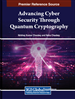 Advancing Cyber Security Through Quantum Cryptography