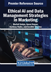Ethical AI and Data Management Strategies in Marketing