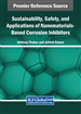 Sustainability, Safety, and Applications of Nanomaterials-Based Corrosion Inhibitors