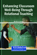 Enhancing Classroom Well-Being Through Relational Teaching