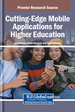 Cutting-Edge Mobile Applications for Higher Education