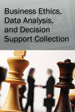 Business Ethics, Data Analysis, and Decision Support