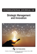 International Journal of Strategic Management and Innovation (IJSMI)