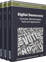 Digital Democracy: Concepts, Methodologies, Tools, and Applications (3 Volumes)