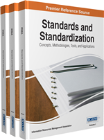 Standards and Standardization: Concepts, Methodologies, Tools, and Applications (3 Volumes)