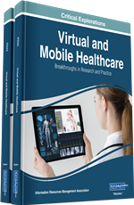 Virtual and Mobile Healthcare: Breakthroughs in Research and Practice (2 Volumes)