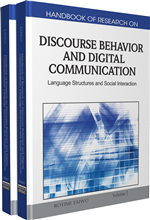 Handbook of Research on Discourse Behavior and Digital Communication: Language Structures and Social Interaction (2 Volumes)