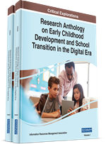 Research Anthology on Early Childhood Development and School Transition in the Digital Era (2 Volumes)