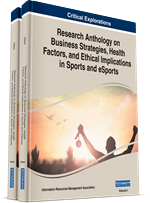 Research Anthology on Business Strategies, Health Factors, and Ethical Implications in Sports and eSports (2 Volumes)