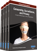 Censorship, Surveillance, and Privacy: Concepts, Methodologies, Tools, and Applications