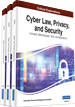 Cyber Law, Privacy, and Security: Concepts, Methodologies, Tools, and Applications