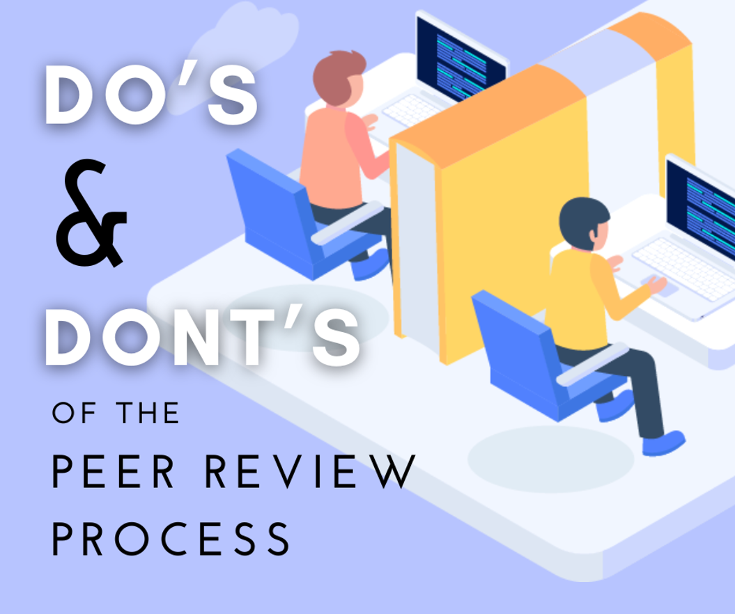 Do's and Dont's of the Peer Review Process